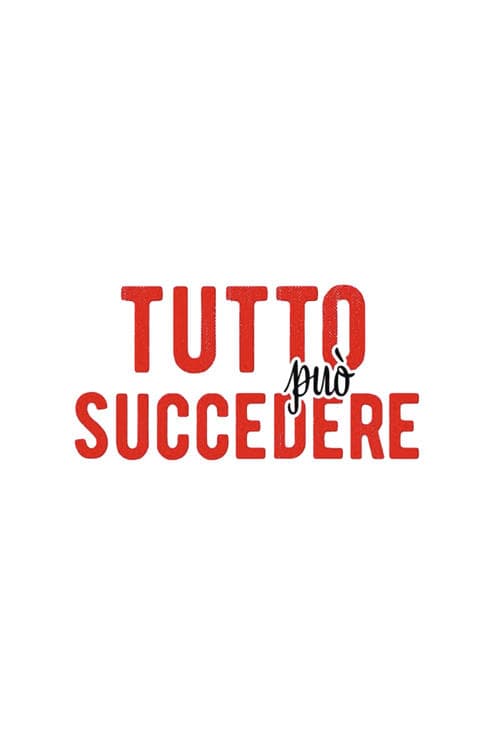 Tutto può succedere VF Streaming Français