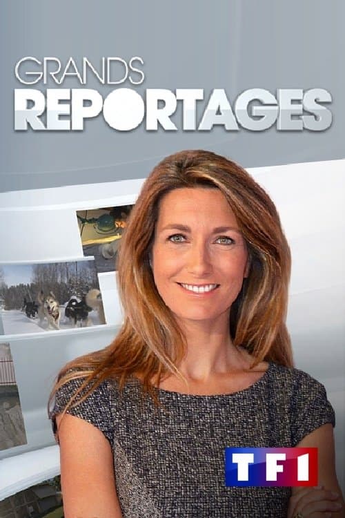 Grands Reportages VF Streaming Français