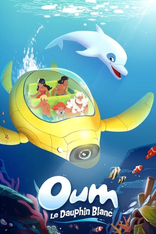 Oum le dauphin blanc VF Streaming Français